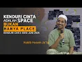 Download Lagu Habib Husein Ja'far: Kenduri Cinta adalah Space, bukan hanya Place
