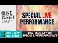 ONE PIECE DAY 26 SPECIAL LIVE PERFORMANCE