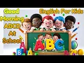 Good Morning Routine Learn All 26 ABC Letters at School Ages 1-4 Daily Skills Phonics