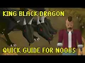 OSRS King Black Dragon Ultimate Quick Guide FOR NOOBS