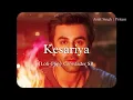 Lagu Kesariya (Lofi Remix) - Crossfader SR , Arijit Singh , Pritam | Brahmāstra | Kesariya Tera Full Song