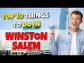 TOP 10 Things to do in Winston-Salem North Carolina 2023