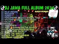 Lagu DJ JAWA FULL ALBUM VIRAL TIKTOK 2024 FULL BASS🥀DJ NYAWIJI • BOJO BIDUAN • SEKTI