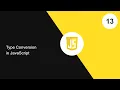 13 Type Conversion in JavaScript JavaScript