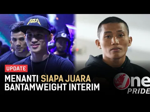 Brian Lawitan vs Alfiandi, Menanti Juara Bantamweight Interim Pertama Kalinya! | One Pride Update