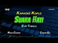 Download Lagu SUARA HATI KARAOKE KOPLO  NADA PRIA / COWOK  (EVIE TAMALA ) Dengarkanlah Laguku Suara Isi Hatiku