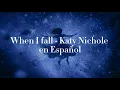 Download Lagu Katy Nichole - When I Fall (Traducido en Español)