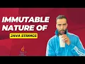 Exploring the Immutable Nature of Java Strings