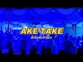 Download Lagu DJ AKE TAKE (Julen Kale Rmx) Full Bass New2K23