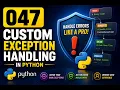 047 Custom Exception Handling
