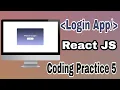 Login App Coding Pratice 5 ReactJS Frontend