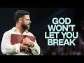 Download Lagu God Won’t Let You Break | Steven Furtick