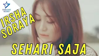 Download Irsha Soraya - Sehari Saja | Dangdut (Official Music Video) MP3
