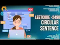 Circular Sentence LeetCode-2490