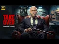 TAKE OVER New Action Movie 2025 Jason Statham Full Movie 4K Ultra