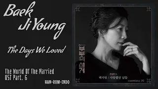 Download Baek Ji Young (백지영) – The Days We Loved (사랑했던 날들) | The World Of The Married 부부의 세계 OST Part. 6 MP3