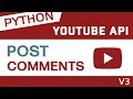 How To Post A Comment On A YouTube s With Python And YouTube API