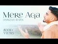 Download Lagu Mere Aqa | Hamzah Khan | Official Video 2020