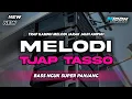 Download Lagu DJ MELODI TJAP TASSO AMPUH MIDDLE PEDES BASS NGUK SUPER PANJANG | TRAP KAMNH