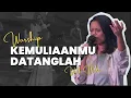 Worship With Widia | KemuliaanMu Datanglah | GBI Fatmawati 25