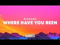 Lagu Rihanna – Where Have You Been (Lyrics)