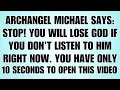Lagu 🧾Archangel Michael Says Stop You Will Lose God If You Don't Listen To Him Right Now...