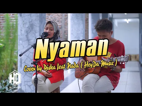 Download MP3 (cintamu senyaman mentari pagi) andmesh  - nyaman acoustic cover by riska feat nada  ( HeyDa Music )