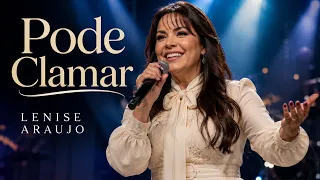 O Louvor Que Vai Tocar Tua Alma Hoje, Ouça! PODE CLAMAR - Lenise Araújo 