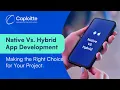 Native vs Hybrid App Development Making the Right Choice for Your Project