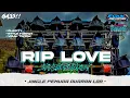 Download Lagu DJ RIP LOVE STYLE FUNKOT || JINGLE PEMUDA DUARAN LOR FROM EVAN DSCJOCKEY 