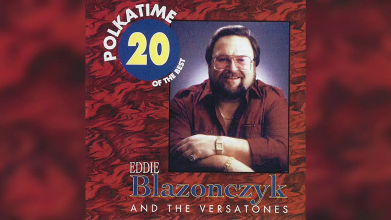Eddie Blazonczyk and the Versatones - Polka Hero Eddie Blazonczyk and the Versatones - Polka Hero