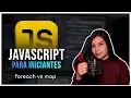Diferenca entre ForEach e Map Javascript para Iniciantes
