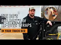 The Do s and don ts of Truck Bed Tie-Down Straps