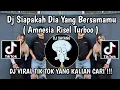 Download Lagu DJ SIAPAKAH DIA YANG BERSAMAMU || DJ AMNESIA FYP RISEL TURBOO VIRAL TIKTOK TERBARU YANG KALIAN CARI