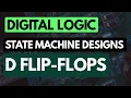 Digital Logic Fundamentals State Machine Design with D flip-flops