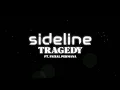 Download Lagu Sideline - Tragedy (ft. Faizal Permana) | Lirik lagu