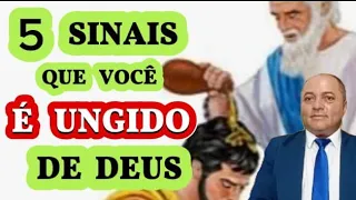 5 SINAIS DE QUE VOCÊ É UNGIDO DE DEUS.