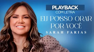 Sarah Farias - Eu Posso Orar Por Você (Playback Oficial)