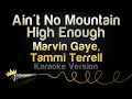 Lagu Marvin Gaye, Tammi Terrell - Ain't No Mountain High Enough (Karaoke Version)