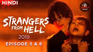 strangers from hell 2019 ep 5 u0026 6 explained in hindi horror hour korean horror