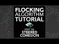 Flocking Algorithm in Unity Part 5B Steered Cohesion Behavior