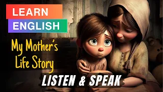 Download Learn English Through Stories (My Mother's Life Story) | English Listening Skills - Speaking Skills MP3