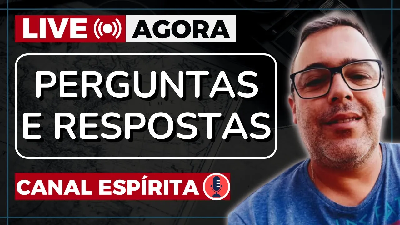 LIVE CANAL ESPÍRITA I Perguntas e Respostas #28