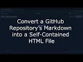 Convert a GitHub Repository s Markdown into a Self Contained HTML File One File Docs