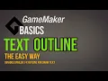 Draw outlined text - the easy way Game Maker Basics