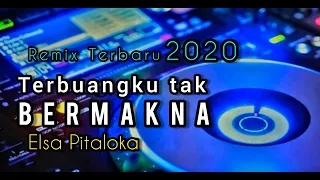 Download DJ TERBUANGKU TAK BERMAKNA - Elsa Pitaloka. DJ TERBARU 2020 MP3
