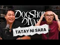 Lagu Tatay ni Sara - Dogshow Divas with Baus Rufo and Macoy Dubs with Tonet Jadaone