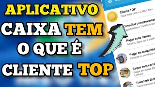 CAIXA TEM O QUE É CLIENTE TOP? EMPRÉSTIMO CAIXA TEM CARTÃO DE CRÉDITO.