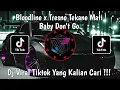 Download Lagu DJ BLOODLINE X TRESNO TEKANE MATI X BABY DON'T GO MELODY VIRAL TIK TOK TERBARU 2025 !