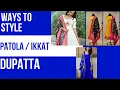 Download Lagu Ikkat / Patola Silk Dupatta Styling Ways